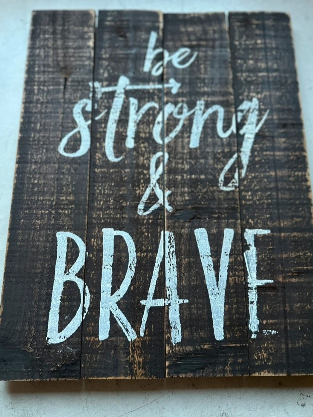Hobby Lobby White Lettering on Dark Wood 'Be Strong & Brave' Plaque